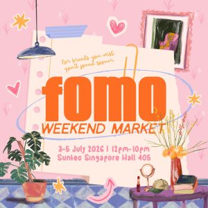 2026 fomo weekend market at suntec