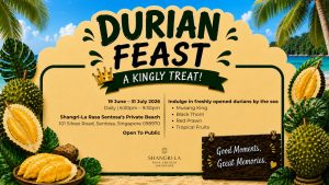 2026 shangri la rasa sentosa durian feast at sentosa