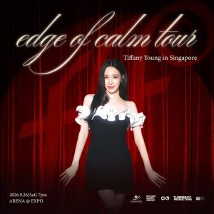 2026 tiffany young edge of calm tour in singapore at expo